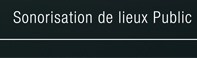 Sonorisation lieux publics